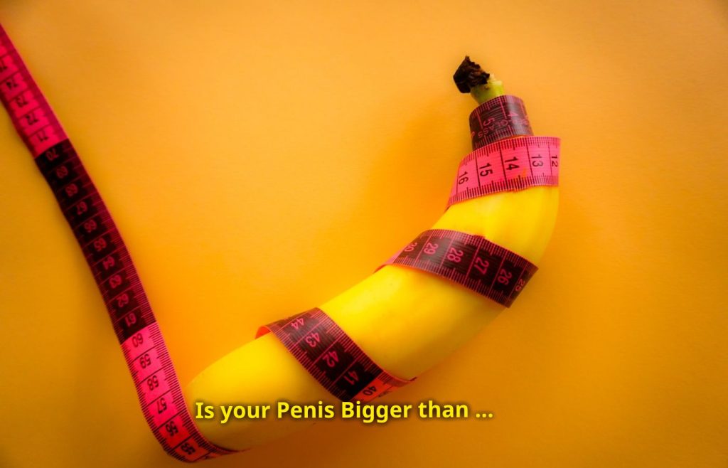 Is Your Penis Bigger than...